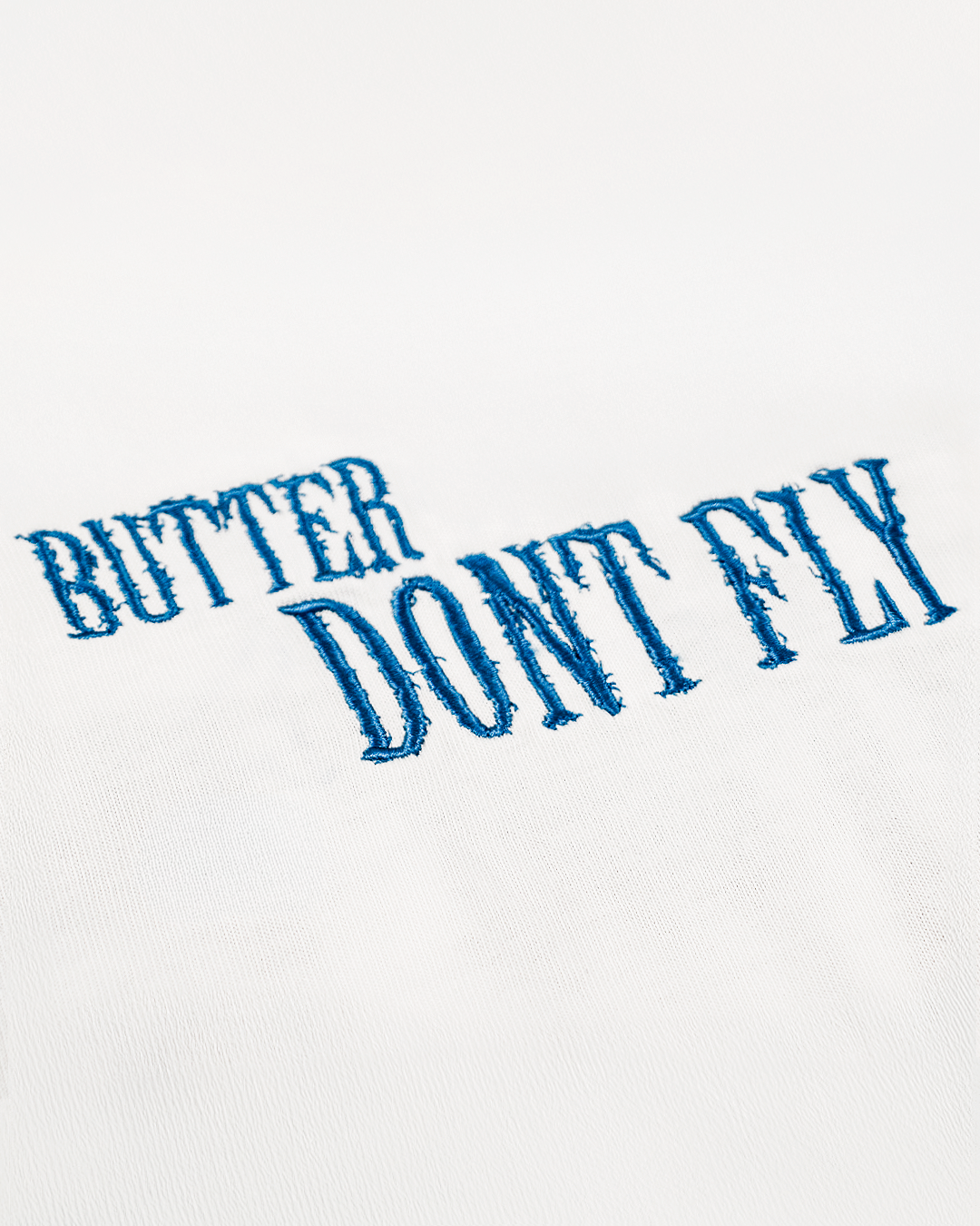 BUTTER DON'T FLY - WHITE